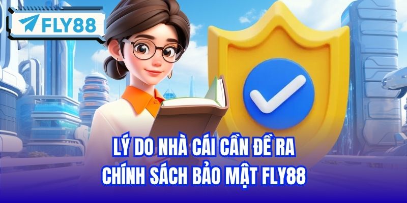 Lý do nhà cái cần đề ra chính sách bảo mật FLY88